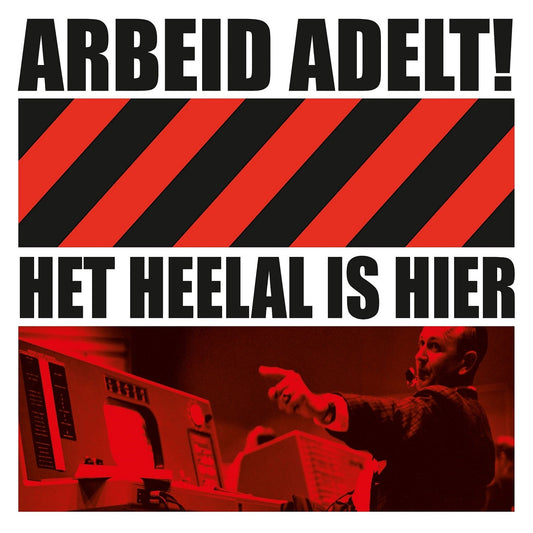 Arbeid Adelt! - Het Heelal is hier CD