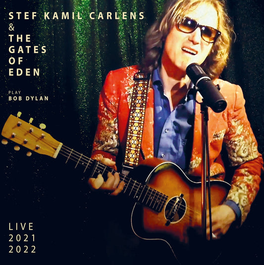 Stef Kamil Carlens and The Gates Of Eden - Play Bob Dylan Live 2021 - 2022 2LP