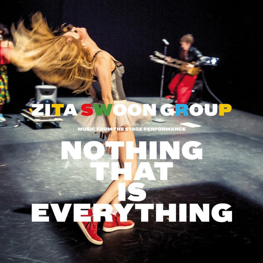 Zita Swoon - Nothing That Is Everything LP