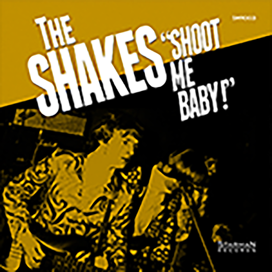 The Shakes - Shoot Me Baby! LP