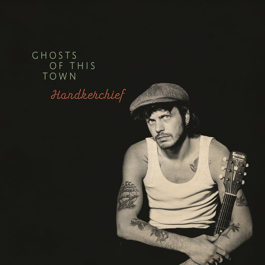 Handkerchief - Ghosts of This Town CD