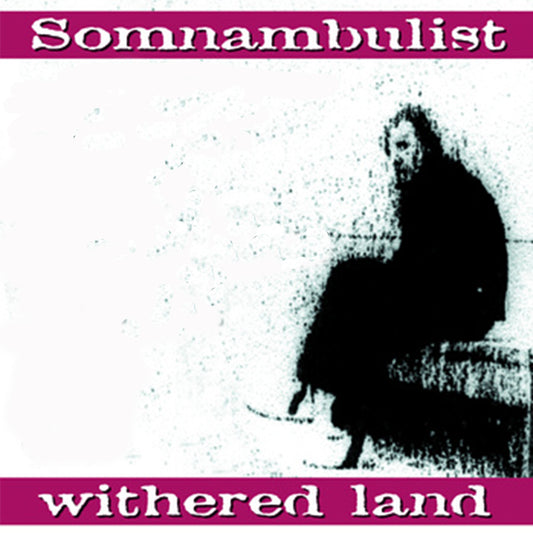 Somnambulist - Withered Land